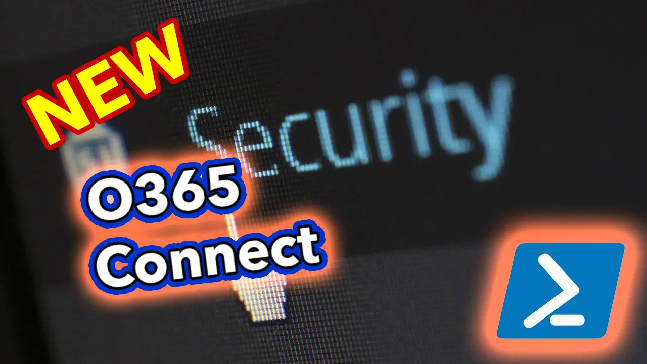 The New Way to connect to Office 365 with PowerShell - OpenTechTips